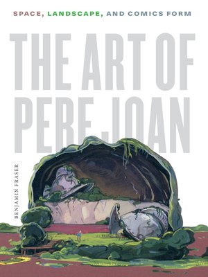 cover image of The Art of Pere Joan: Space, Landscape, and Comics Form